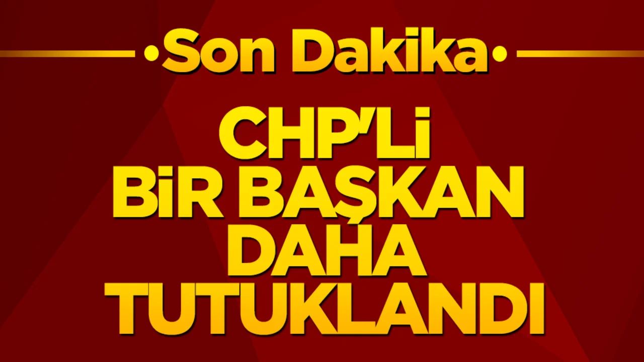 Yolsuzluk çarkı çöktü! CHP'li bir isim daha tutuklandı