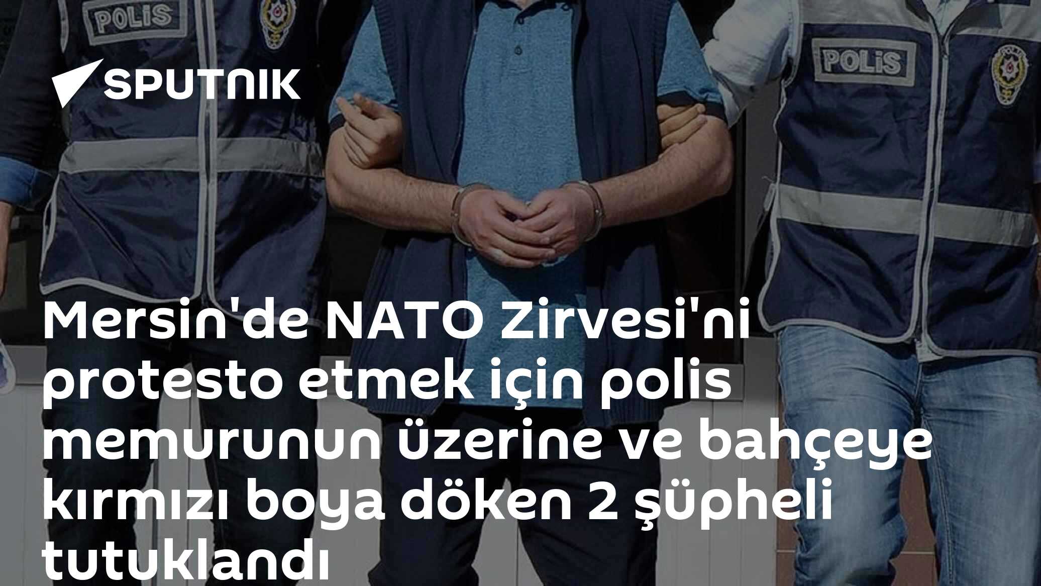 Mersin'de NATO Zirvesi'ni protesto etmek için polis memurunun üzerine ve bahçeye kırmızı boya döken 2 şüpheli tutuklandı