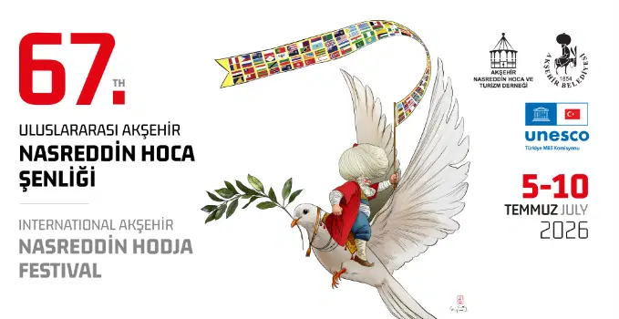 67. Uluslararası Akşehir Nasreddin Hoca Şenliği başladı