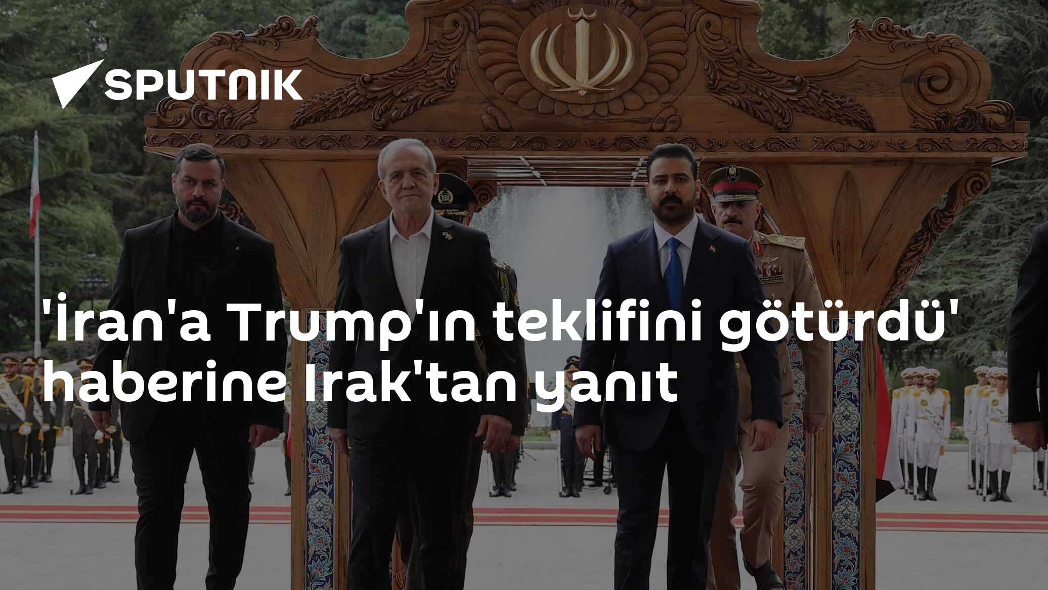 'İran'a Trump'ın teklifini götürdü' haberine Irak'tan yanıt