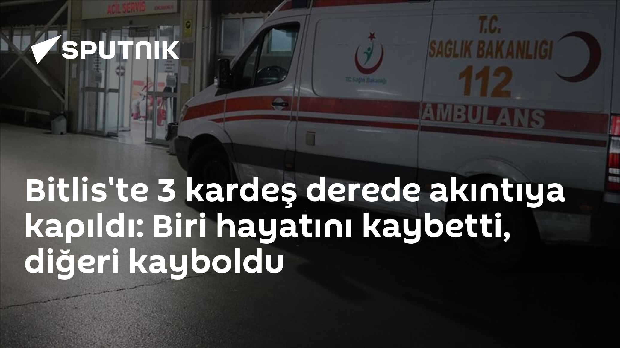 Bitlis'te 3 kardeş derede akıntıya kapıldı: Biri hayatını kaybetti, diğeri kayboldu