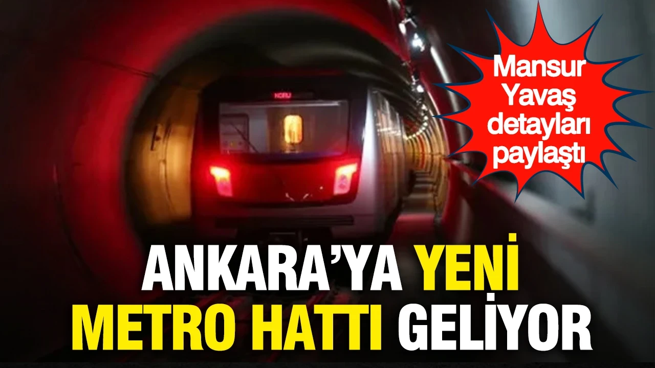 Ankara'ya yeni metro hattı geliyor: Mansur Yavaş detayları paylaştı