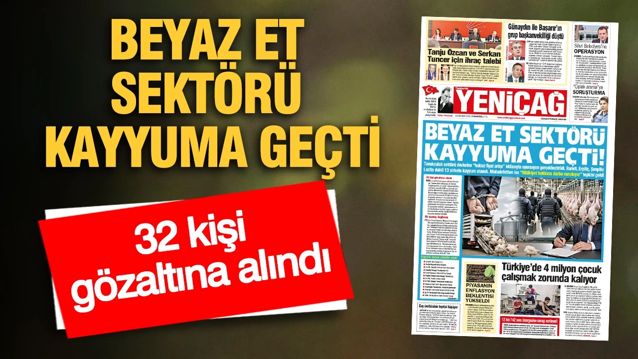 YENİÇAĞ Gazetesi: BEYAZ ET SEKTÖRÜ KAYYUMA GEÇTİ