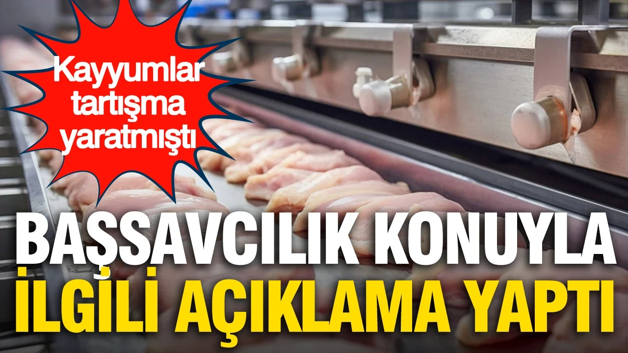 İstanbul Cumhuriyet Başsavcılığı, beyaz et sektöründeki kayyım atamaları hakkında açıklama yaptı
