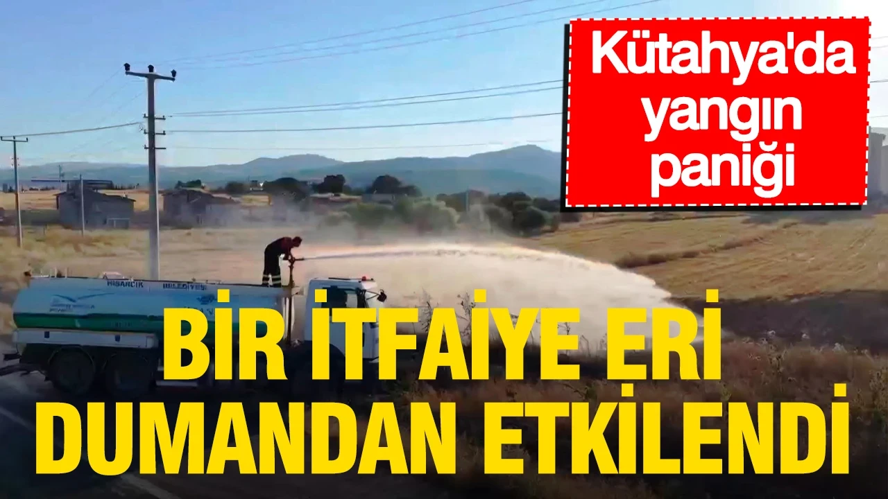 Kütahya'da arazi yangını paniği: Bir itfaiye eri dumandan etkilendi
