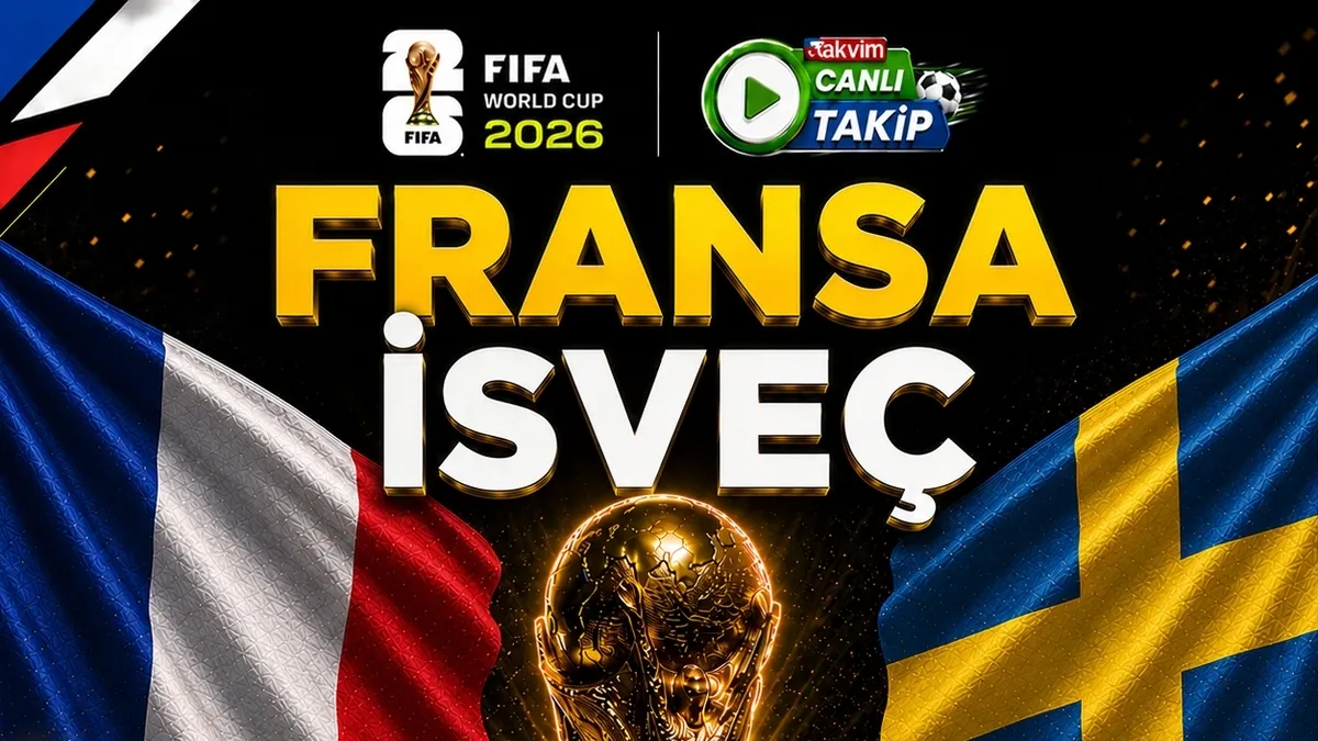 2026 Dünya Kupası: Fransa - İsveç | CANLI