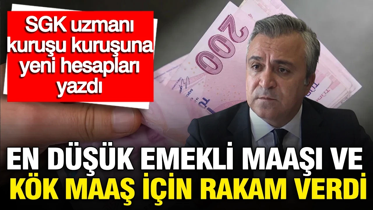 SGK uzmanı Özgür Erdursun en düşük memur ve emekli maaşı için rakam verdi, kök maaş hesapladı