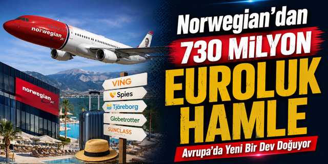 Norwegian'dan 730 milyon avroluk satın alma
