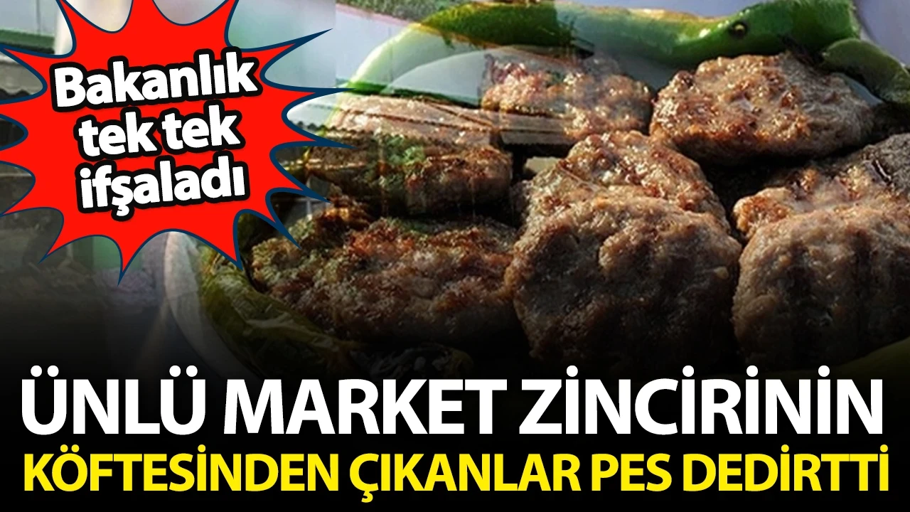Bakanlık ifşaladı: Ünlü market zincirinin kıymasında uygunsuz gıda çıktı