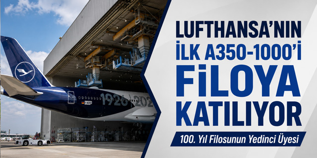 Lufthansa’nın İlk Airbus A350-1000’i 100. Yıl Filosuna Katılıyor
