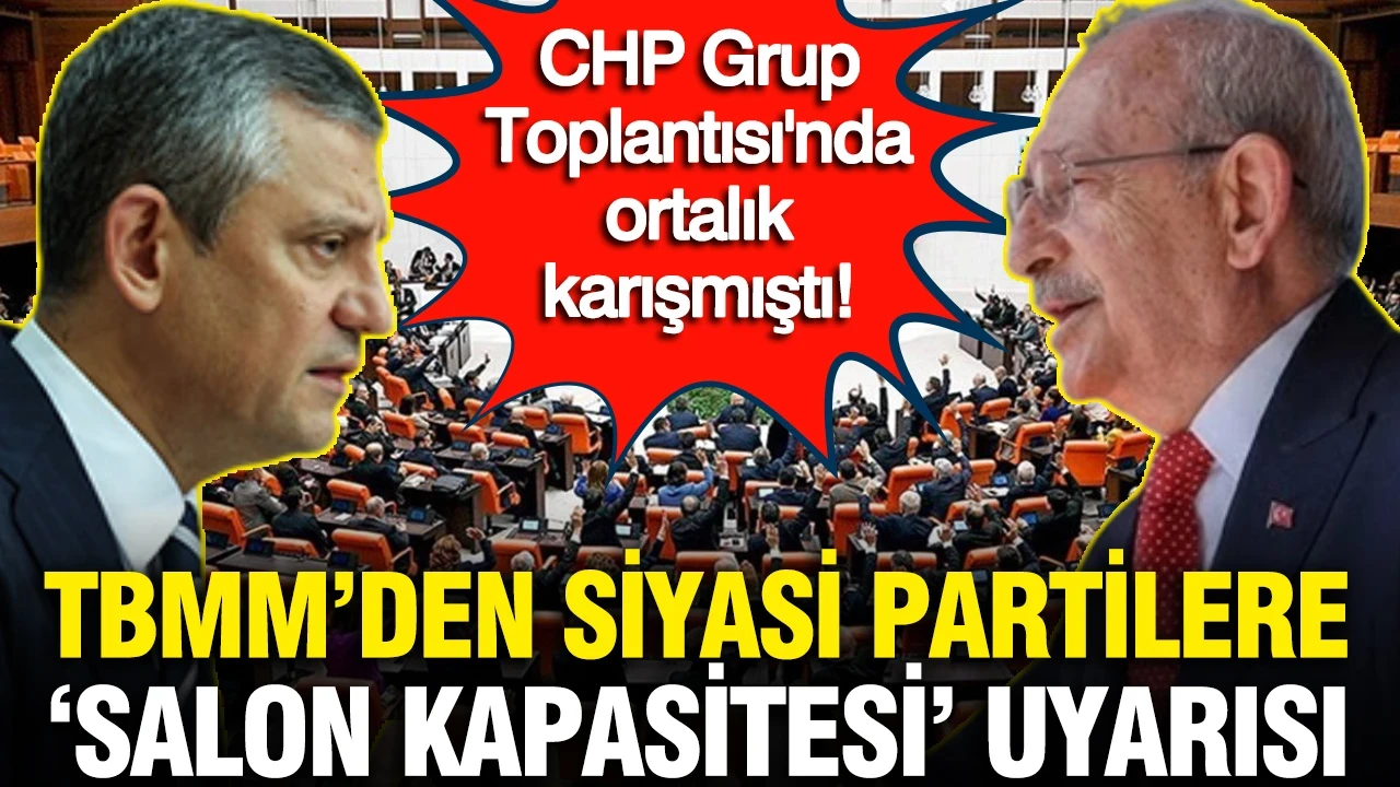 CHP Grup Toplantısı'nda ortalık karışmıştı: TBMM’den siyasi partilere ‘salon kapasitesi’ uyarısı