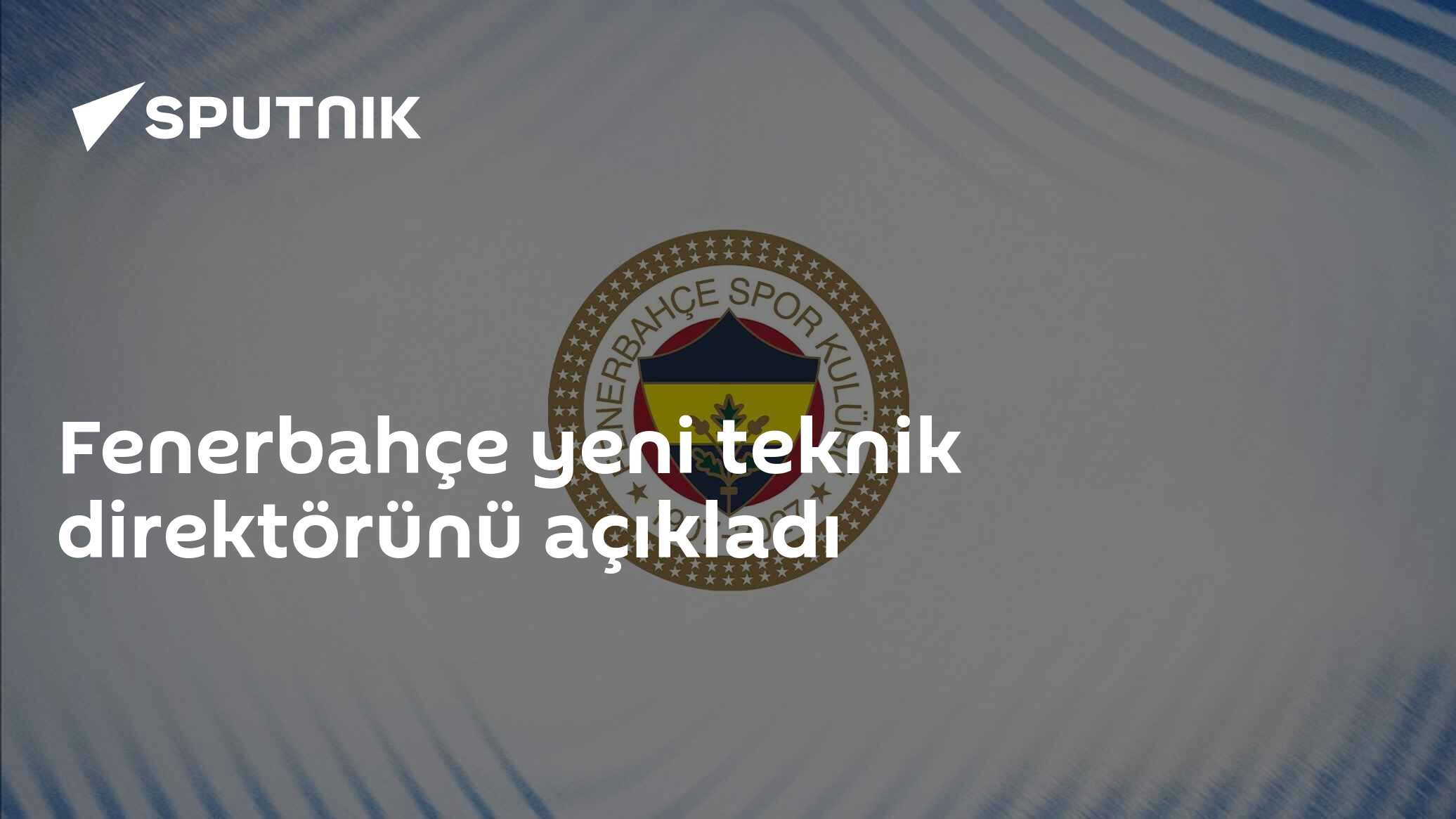 Fenerbahçe yeni teknik direktörünü açıkladı