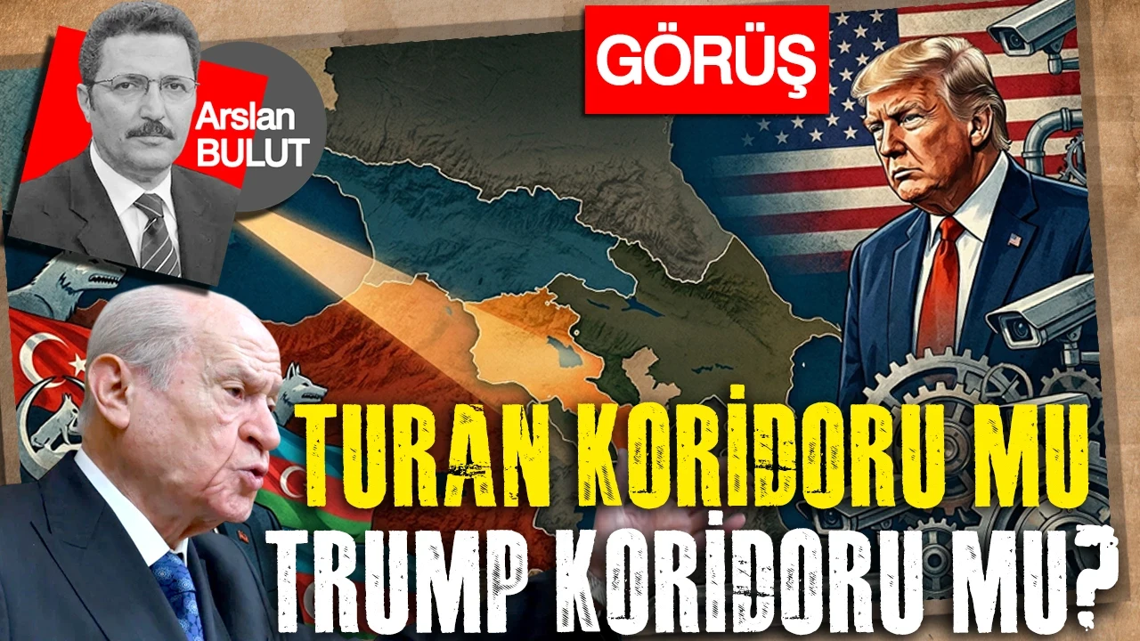 Turan koridoru mu Trump koridoru mu?