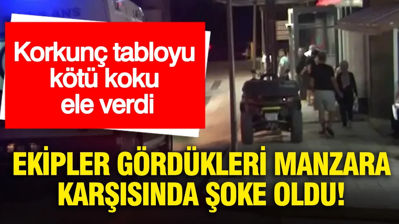 Korkunç tabloyu kötü koku ele verdi: Ekipler gördükleri manzara karşısında şoke oldu