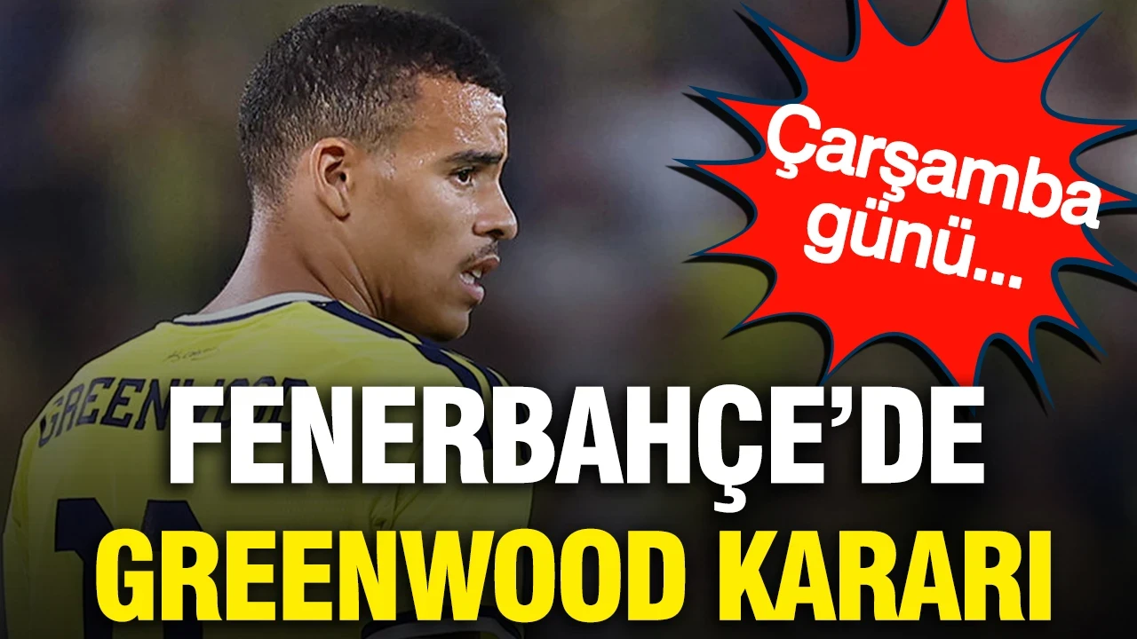 Fenerbahçe'de Greenwood kararı belli oldu
