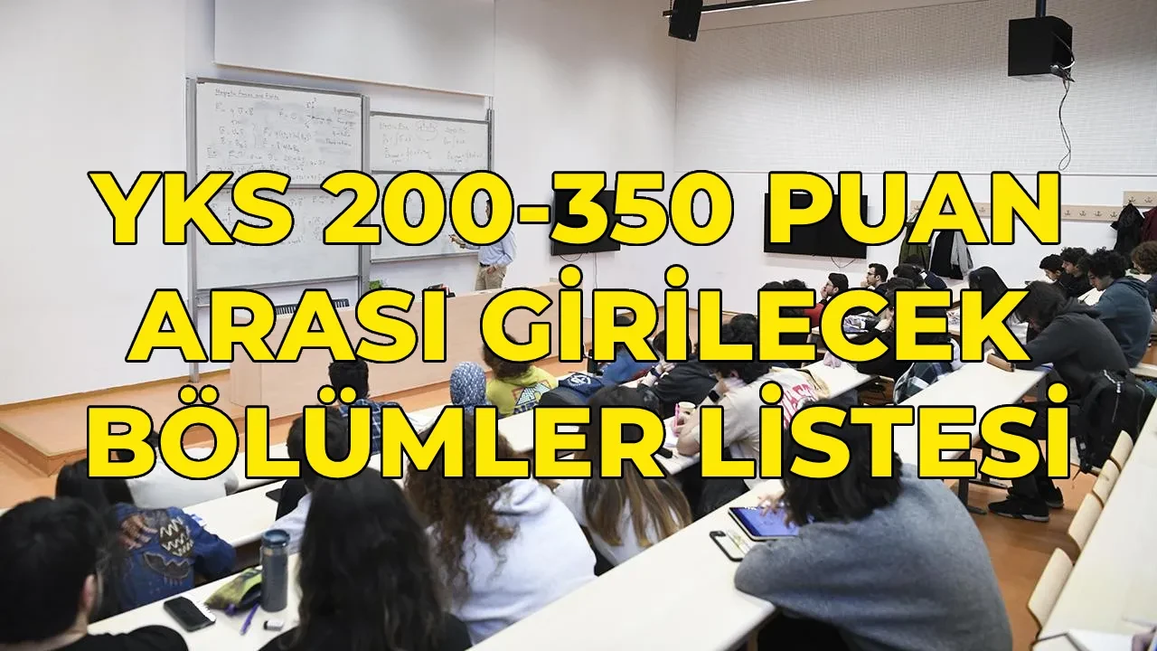YKS 200,220, 240,260, 280, 300, 320, 330, 340, 350 puanla nereye girebilirim? AYT ve TYT puanıyla alım yapan bölümler