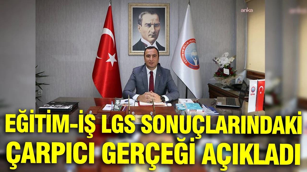 Eğitim-İş Genel Başkanı Özbay: 'Başarı tam puan alan öğrenci sayısıyla ölçülemez'