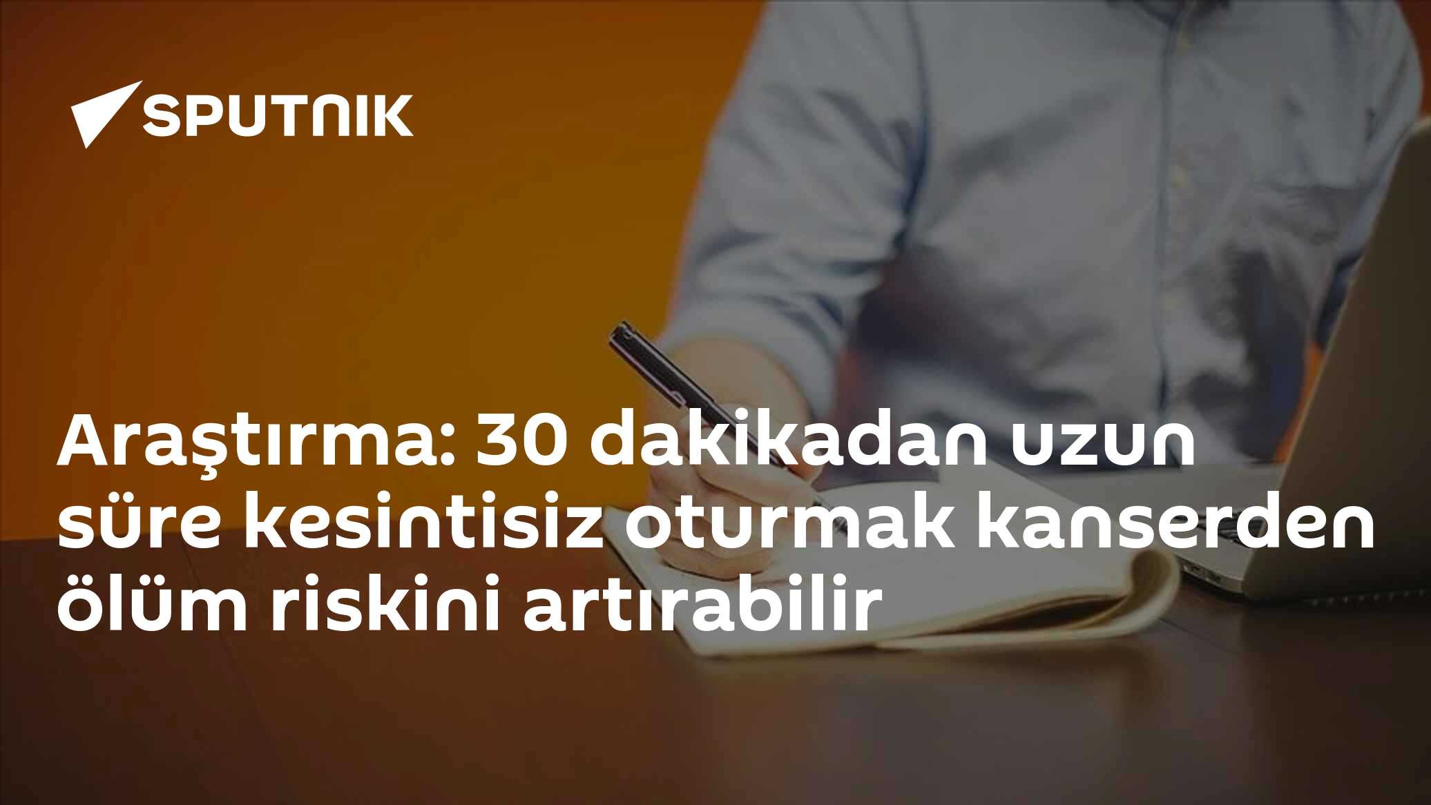 Araştırma: 30 dakikadan uzun süre kesintisiz oturmak kanserden ölüm riskini artırabilir