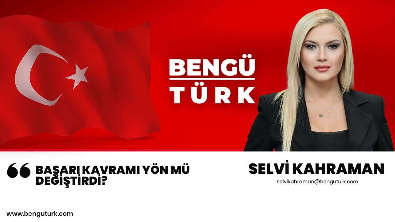 Başarı kavramı yön mü değiştirdi?