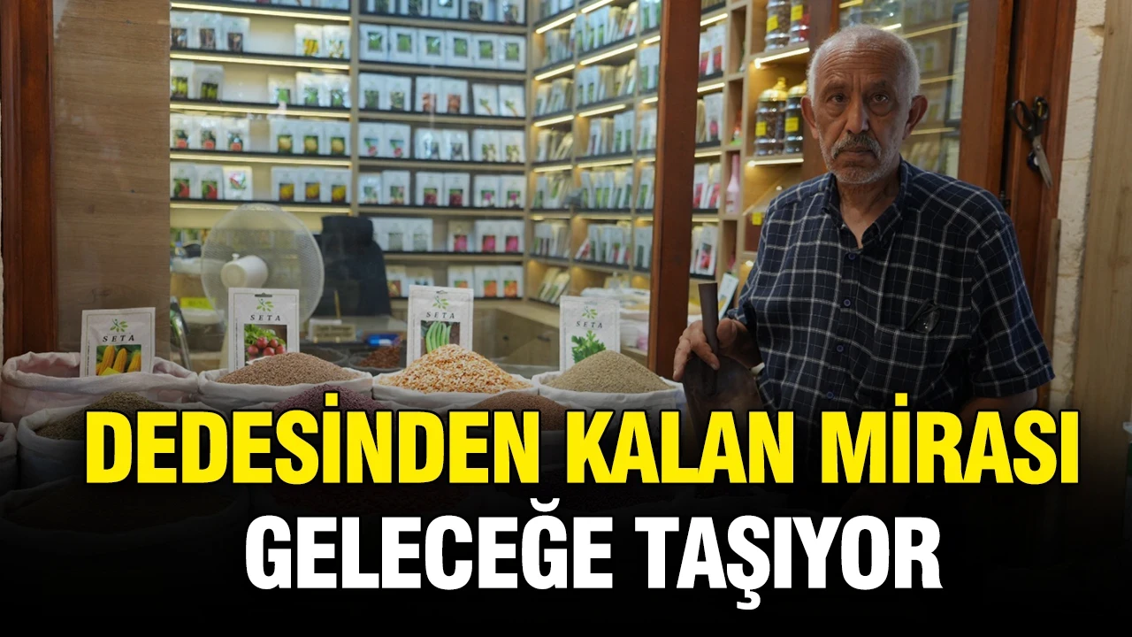 57 yıllık dede mirasını 3 bin dönüm arazide yaşatıyor