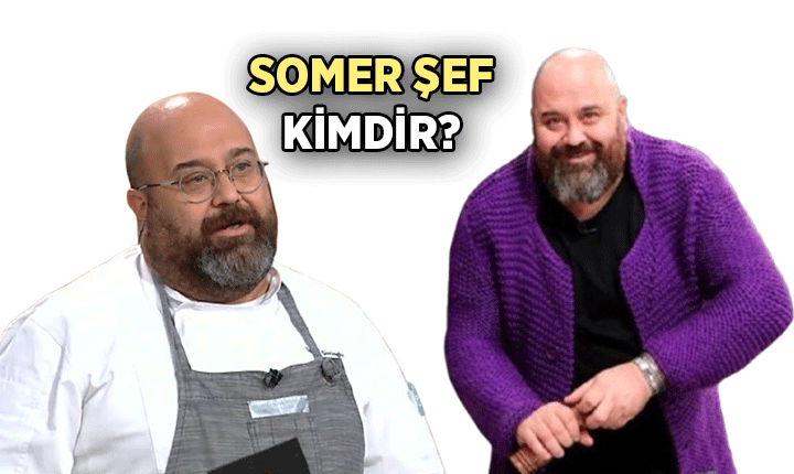Somer Şef kimdir, nereli, kaç yaşında? İşte Şef Somer Sivrioğlu'nun hayatı