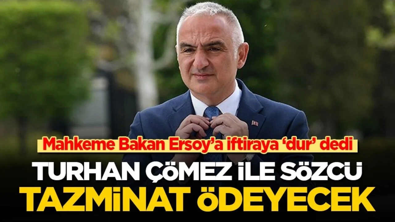 Bakan Ersoy'a iftiraya mahkeme ‘dur’ dedi! Turhan Çömez ile Sözcü'ye iftira cezası: Tazminat ödeyecekler