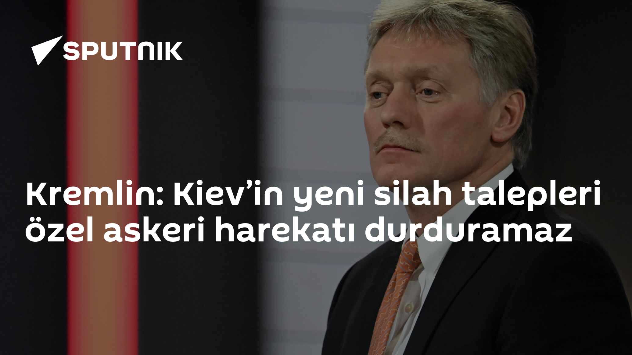 Kremlin: Kiev’in yeni silah talepleri özel askeri harekatı durduramaz