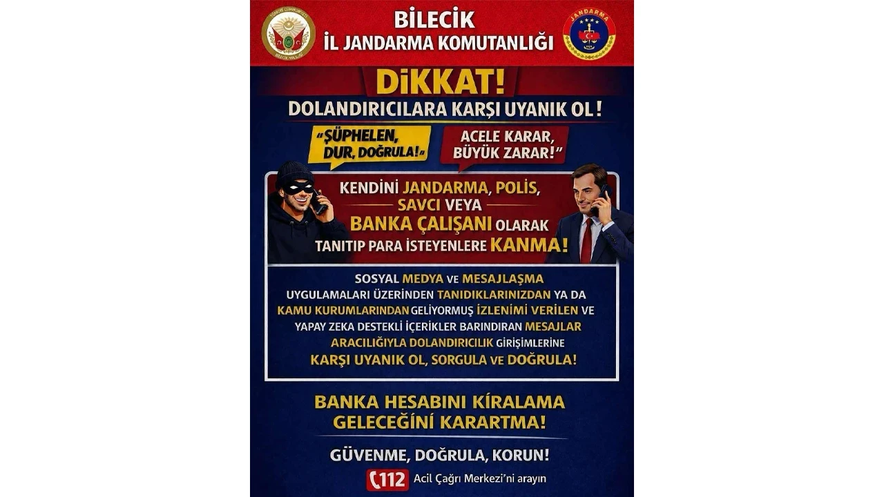 Bilecik İl Jandarma Komutanlığından dolandırıcılık uyarısı: Şüphelen, Dur, Doğrula