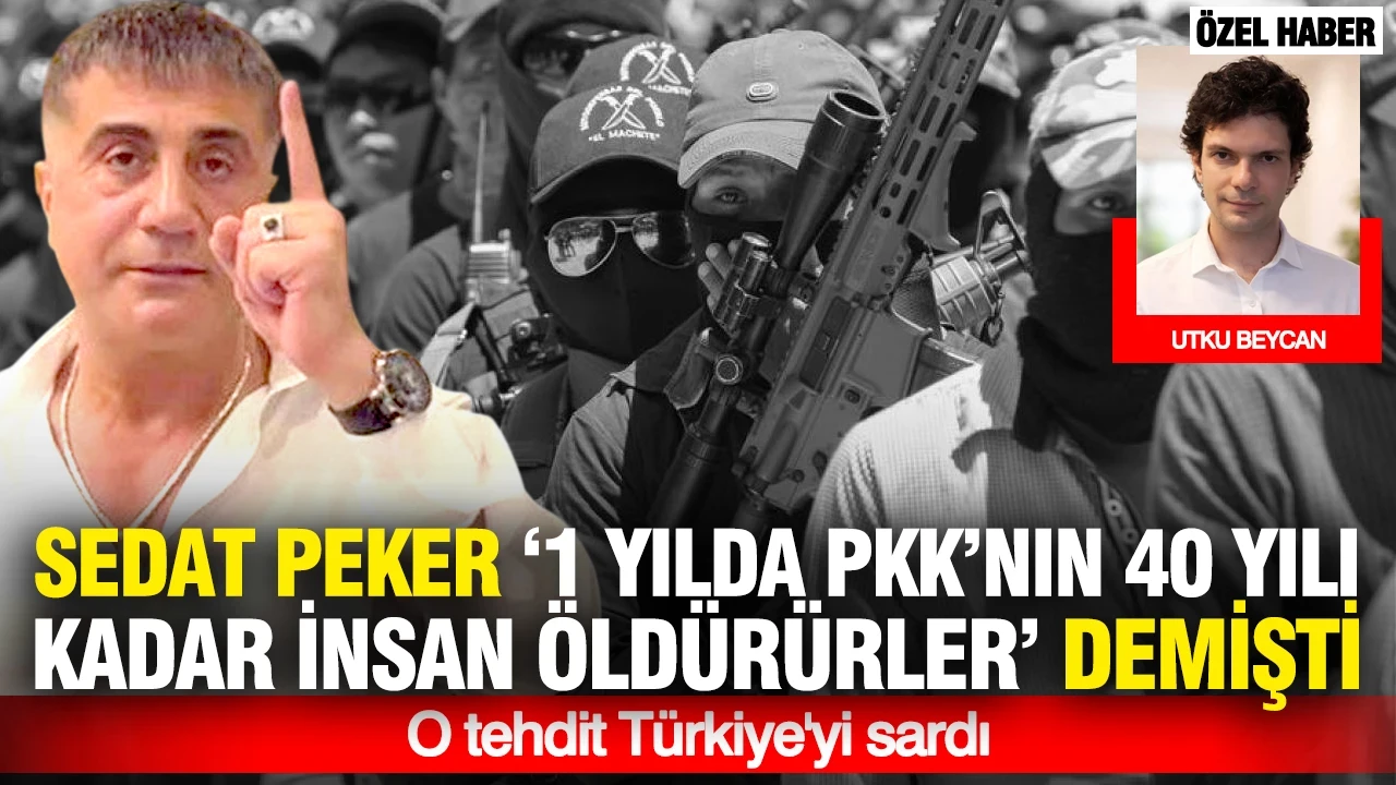 Sedat Peker “1 yılda PKK’nın 40 yılı kadar insan öldürürler” demişti: O tehdit Türkiye'yi sardı