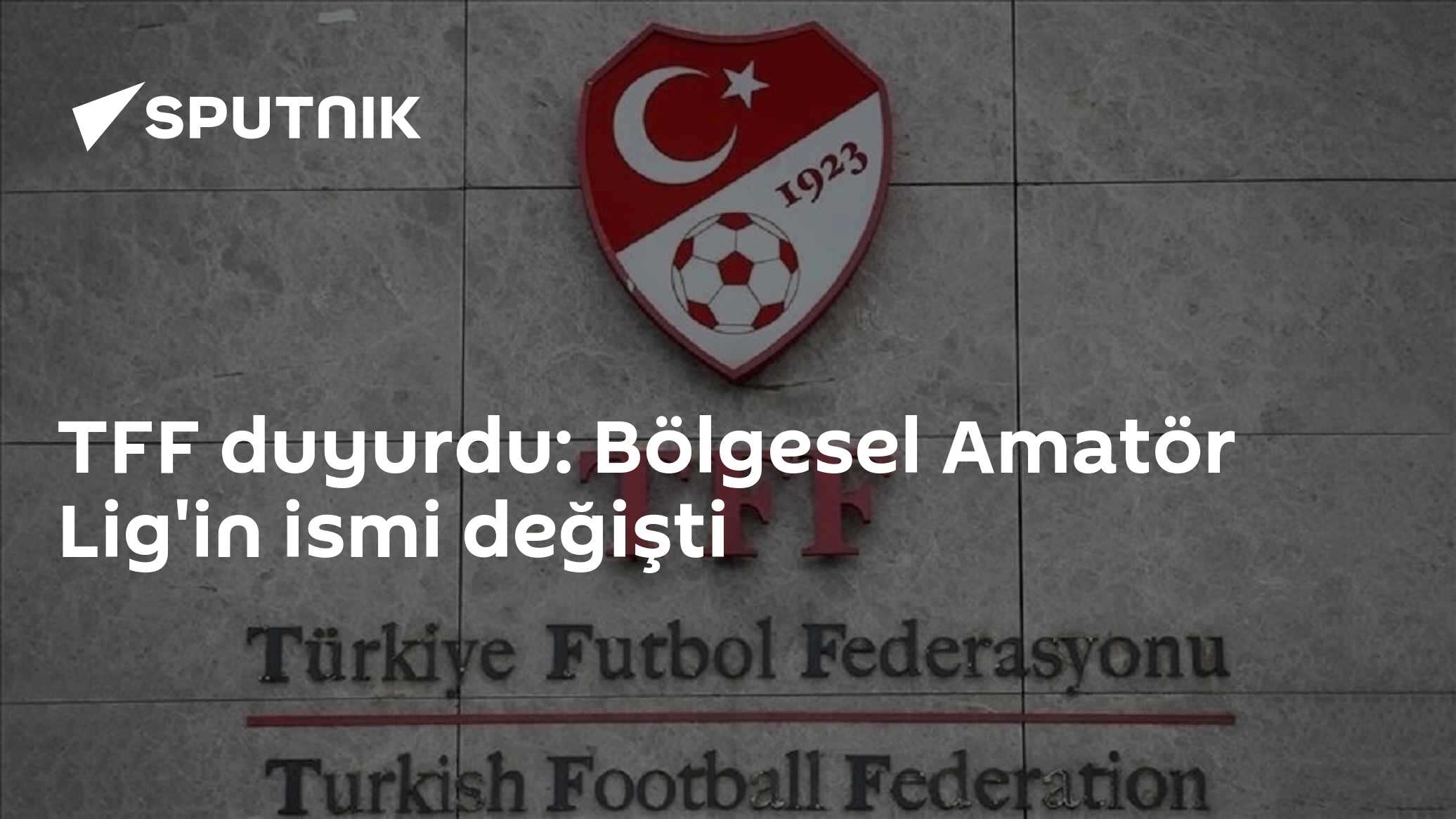 TFF duyurdu: Bölgesel Amatör Lig'in ismi değişti