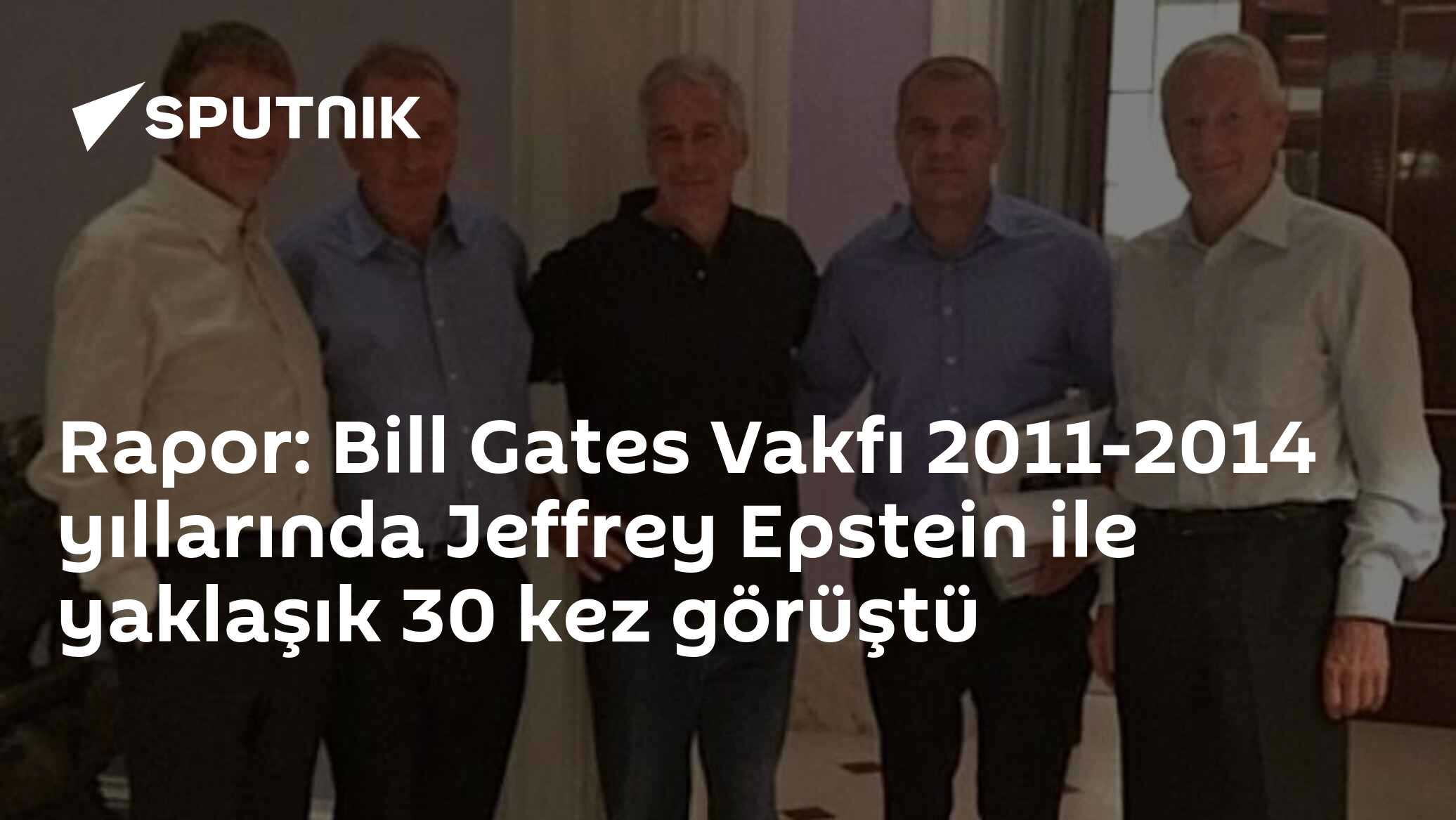 Rapor: Bill Gates Vakfı 2011-2014 yıllarında Jeffrey Epstein ile yaklaşık 30 kez görüştü