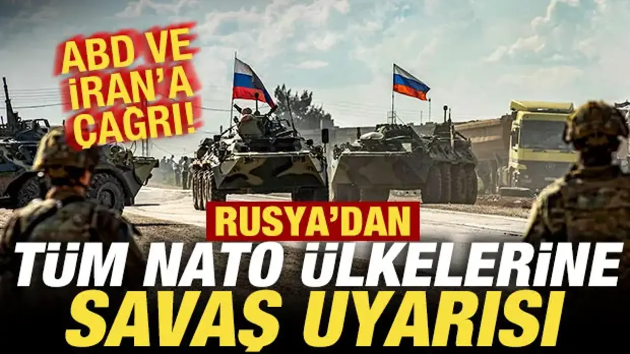 Rusya'dan tüm NATO ülkelerine son dakika uyarısı! ABD ve İran'a çağrı