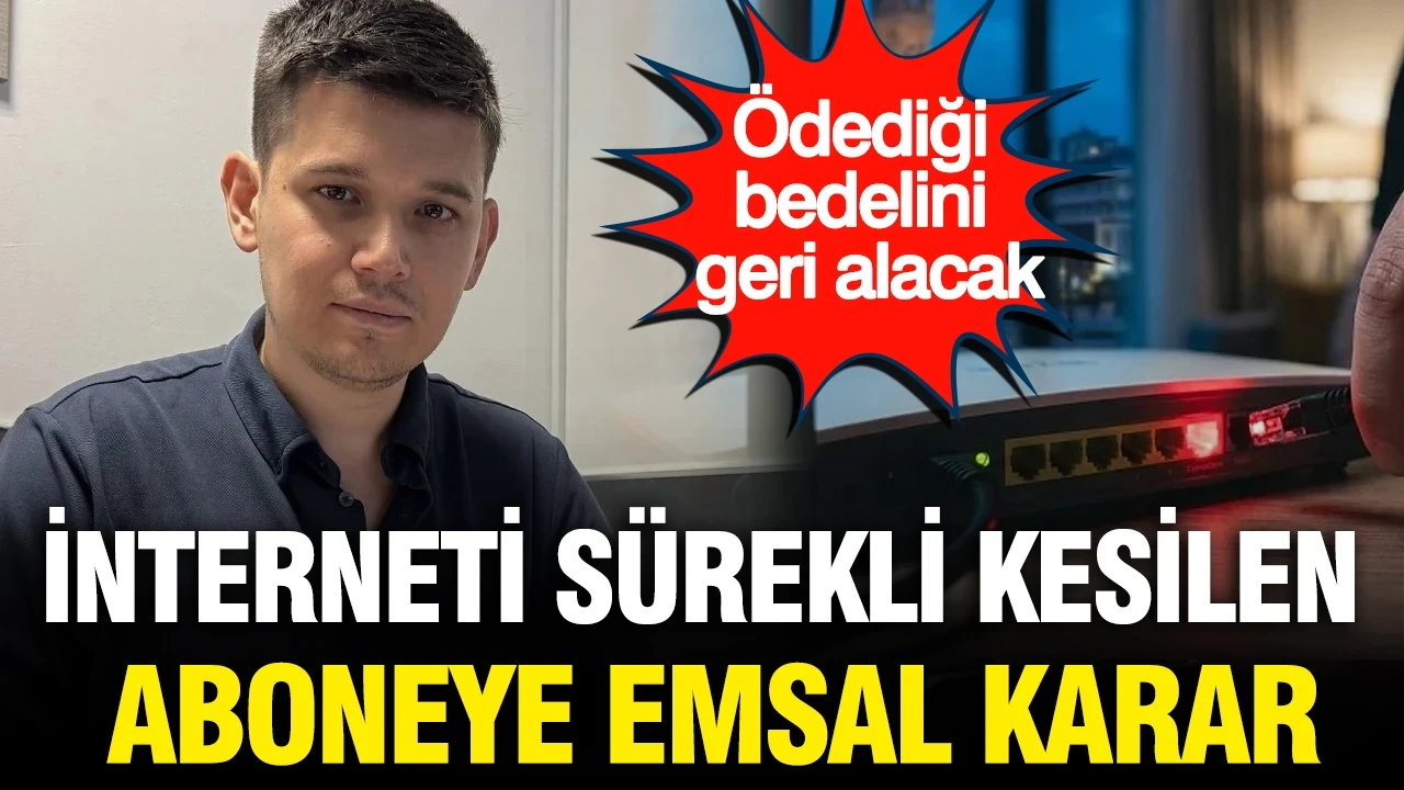İnterneti sürekli kesilen aboneye emsal karar: Ödediği bedelini geri alacak