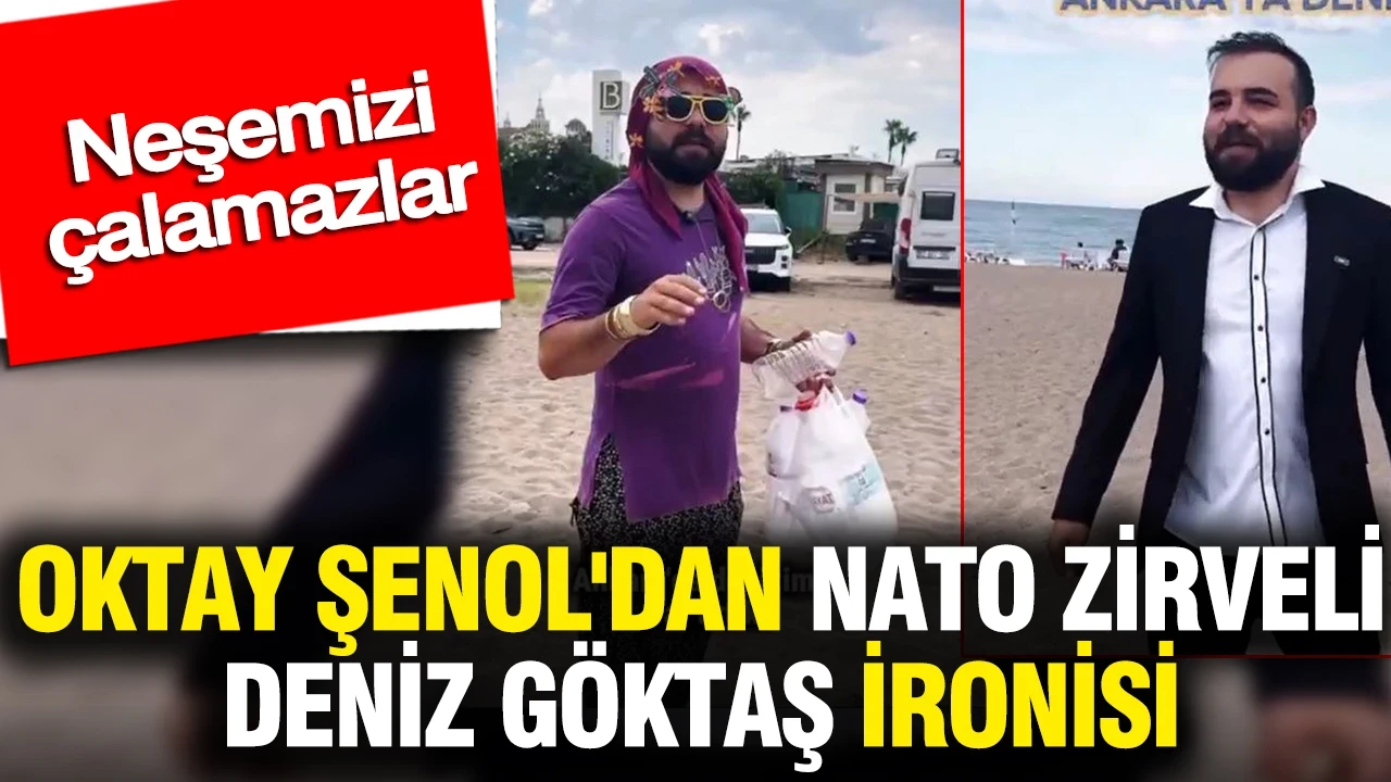 Neşemizi çalamazlar: Oktay Şenol'dan NATO zirveli Deniz Göktaş ironisi