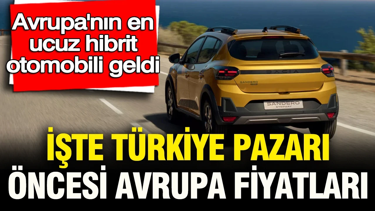 Avrupa'nın en ucuz hibrit otomobili geldi: İşte Türkiye pazarı öncesi Avrupa fiyatı