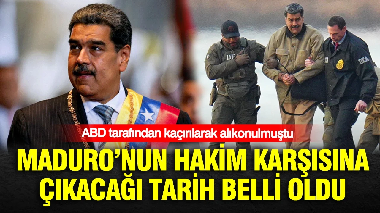 ABD tarafından kaçırılarak alıkonulmuştu: Maduro’nun hakim karşısına çıkacağı tarih belli oldu