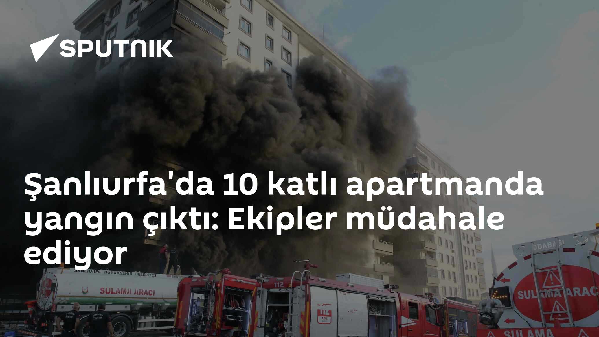Şanlıurfa'da 10 katlı apartmanda yangın çıktı: Ekipler müdahale ediyor
