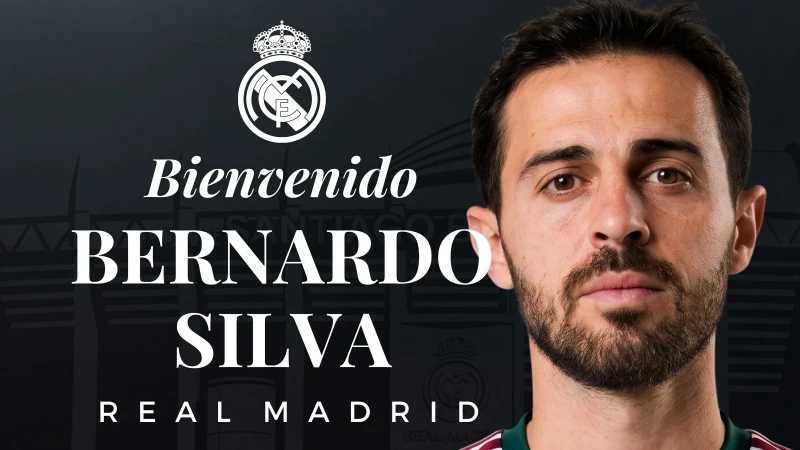 Real Madrid ikinci transferini açıkladı: Bernardo Silva
