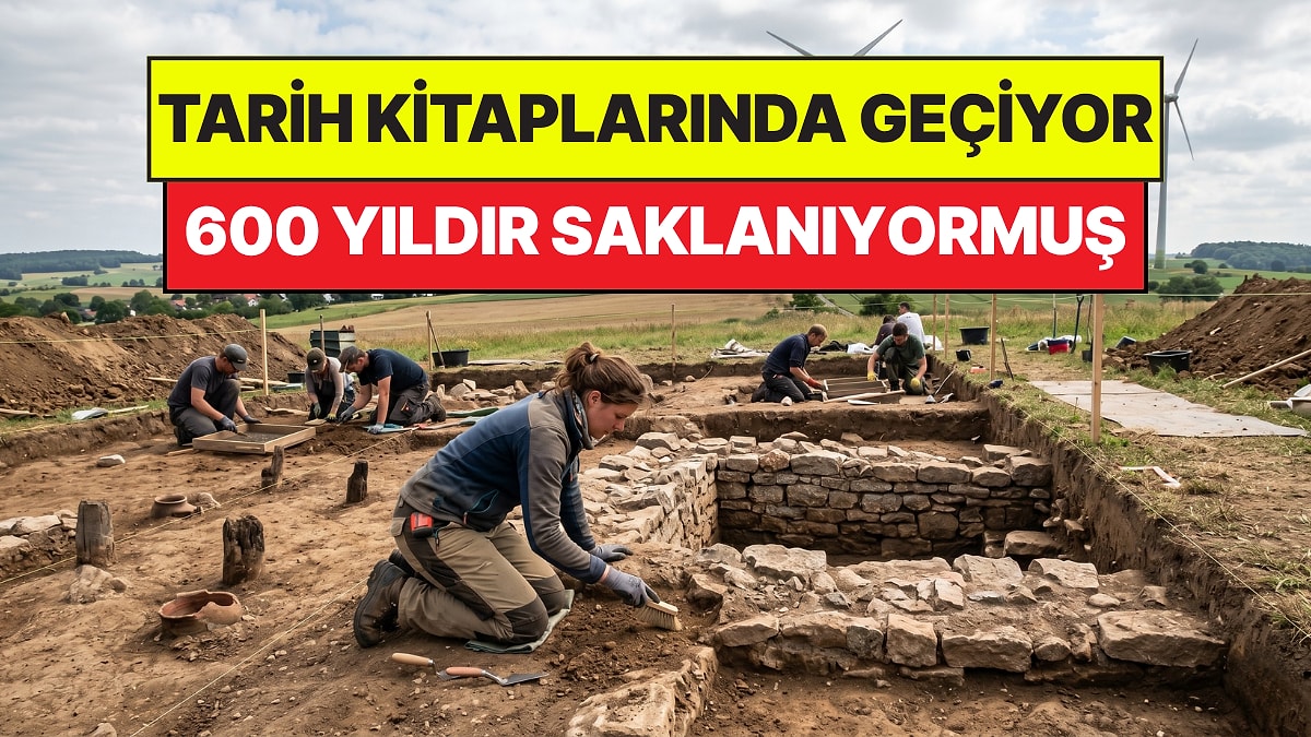 Tarih Kitaplarında Geçen Antik Köy Bulundu: 600 Yıldır Toprağın Altında Yatıyormuş