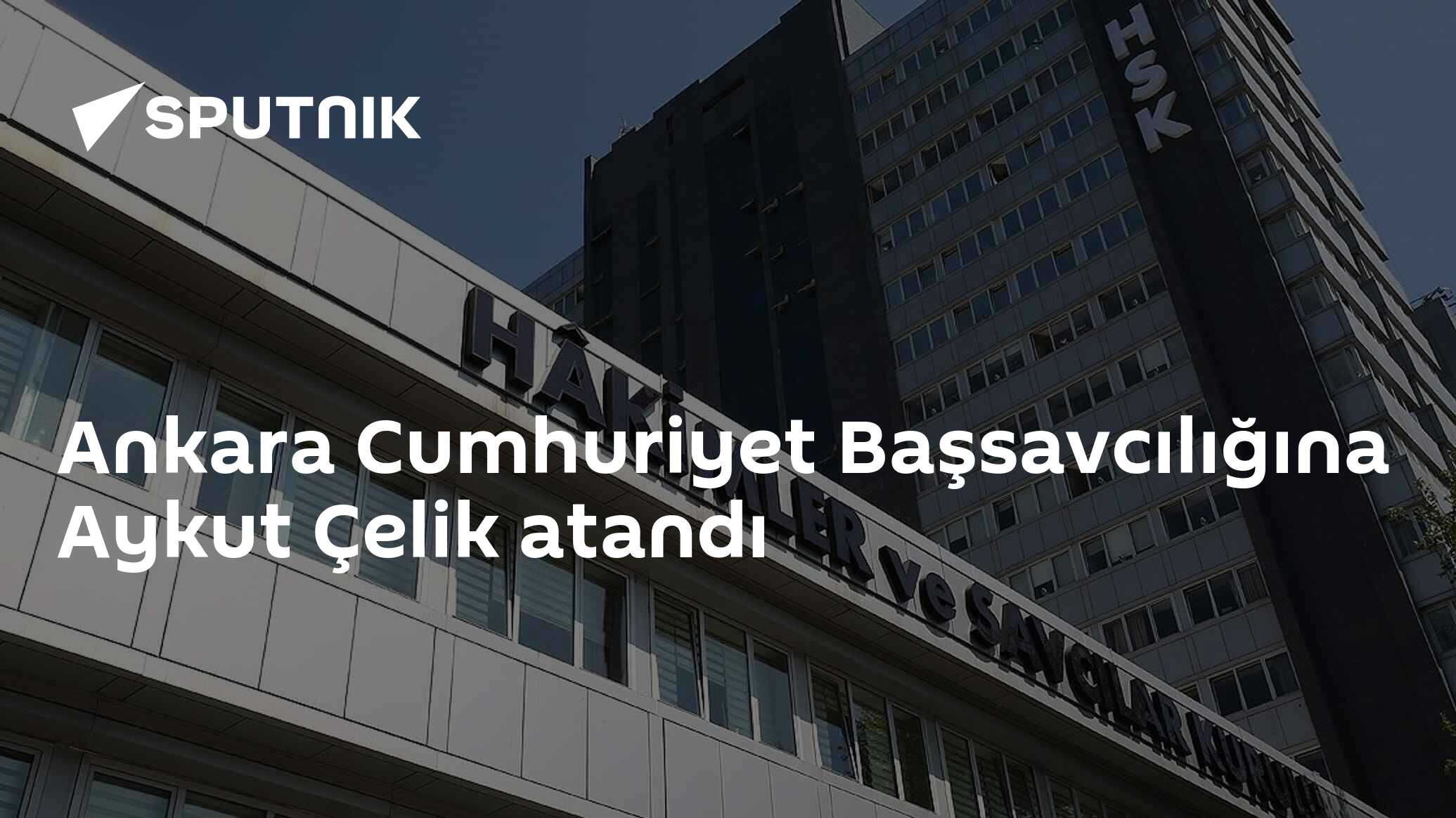Ankara Cumhuriyet Başsavcılığına Aykut Çelik atandı