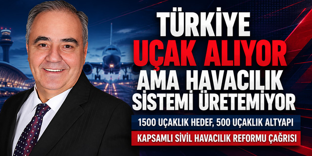 Türkiye Uçak Alıyor Ama Havacılık Sistemi Üretemiyor