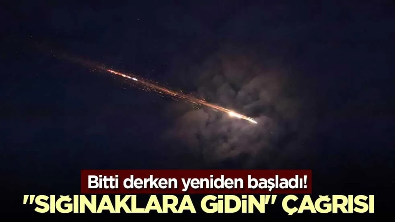 Bitti derken başladı! "Sığınaklara gidin" çağrısı