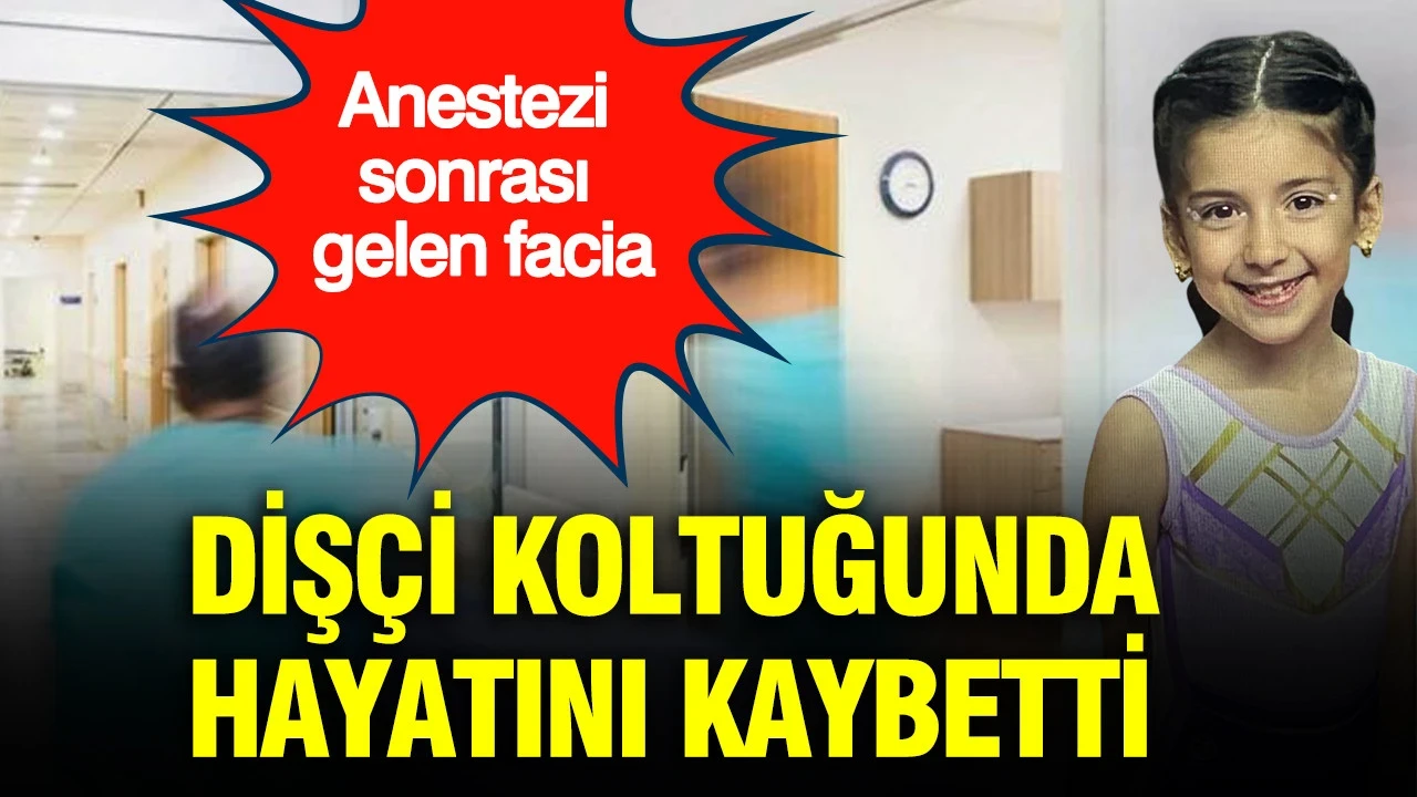 Anestezi sonrası gelen facia: Minik Ela dişçi Koltuğunda can verdi: Geleceğin sporcusuydu