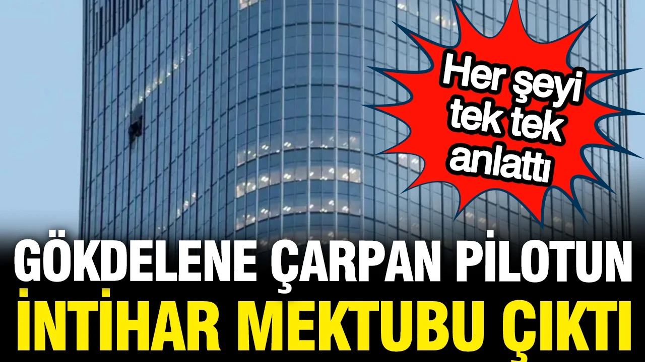 Gökdelen'e çarpan pilotun intihar notları: Her şeyi yazmış