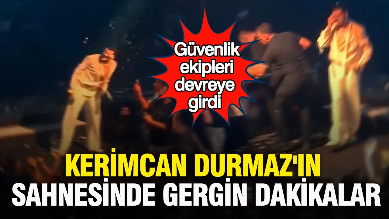 Kerimcan Durmaz'ın sahnesinde gergin dakikalar: Güvenlik ekipleri devreye girdi