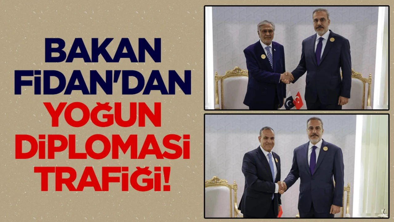 Bakan Fidan'dan yoğun diplomasi trafiği!