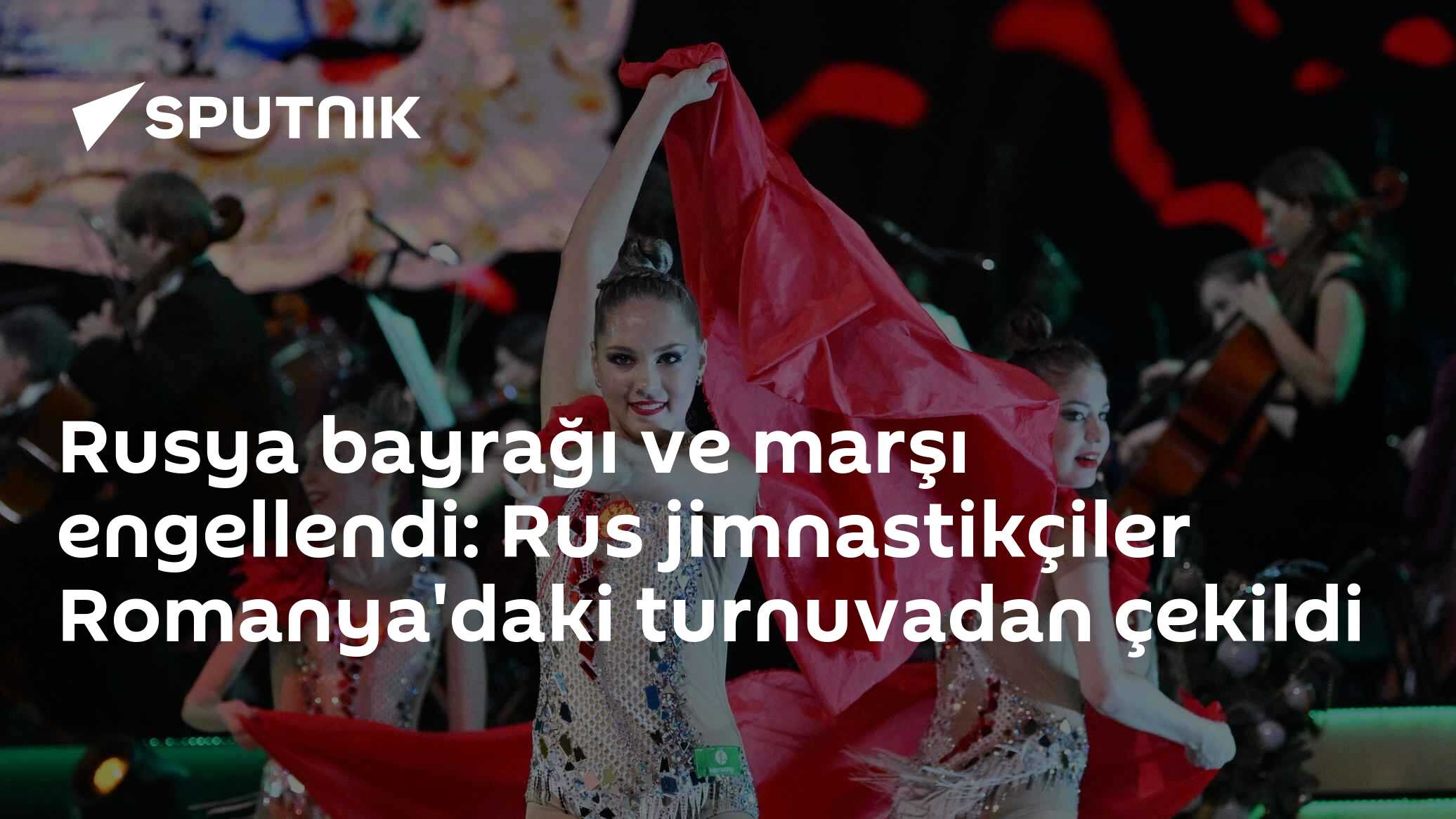 Rusya bayrağı ve marşı engellendi: Rus jimnastikçiler Romanya'daki turnuvadan çekildi