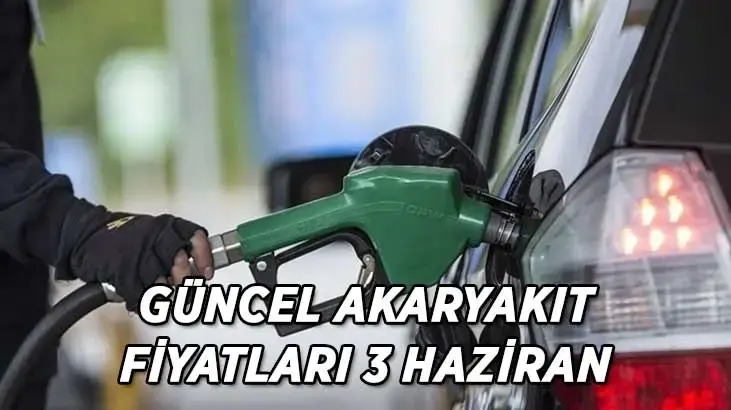 3 HAZİRAN GÜNCEL AKARYAKIT FİYATLARI! Benzin ve Motorine zam tabelaya yansıdı! Benzin ve Motorine kaç lira zam geldi?