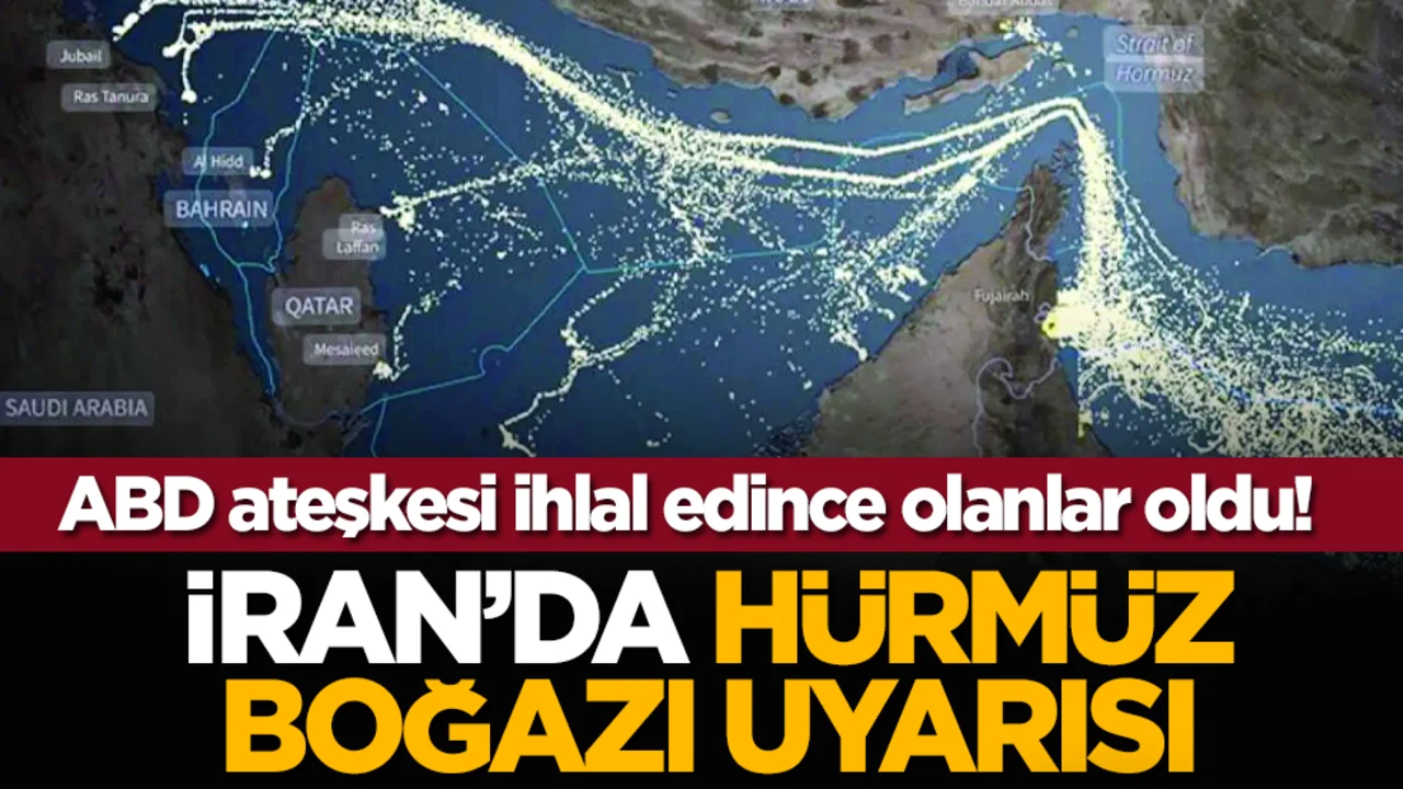 ABD ateşkesi ihlal edince olanlar oldu! İran’da hürmüz boğazı uyarısı