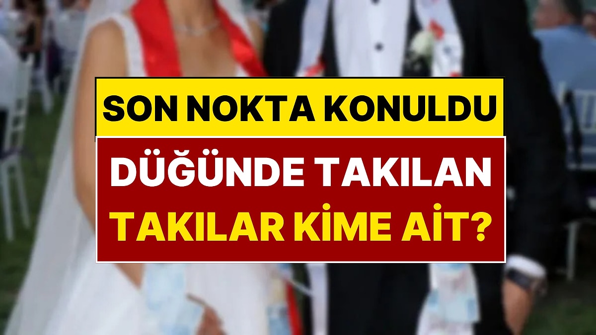 Yargıtay'dan Emsal Karar: Düğünde Takılan Altınların Kimde Kalacağına Son Nokta Konuldu